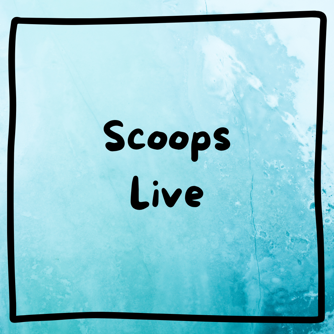 Scoops Live
